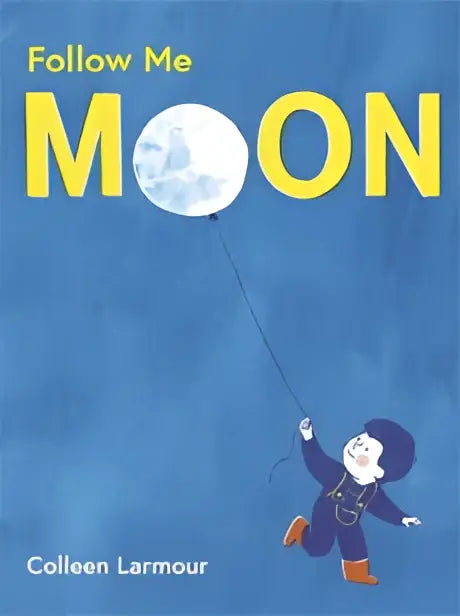 A kinderboek follow me moon van colleen larmour met een cartoonkind en een maan, ideaal voor jonge lezers