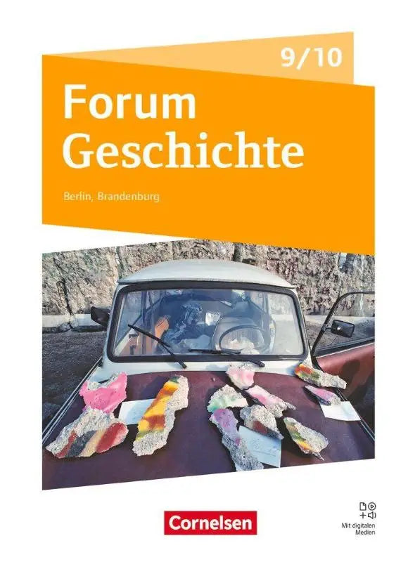 De cover van het forum geschichte leerboek nieuwe ausgabe toont een vintage witte auto met kleurrijke fragmenten op het dashboard voor gymnasium berlin brandenburg