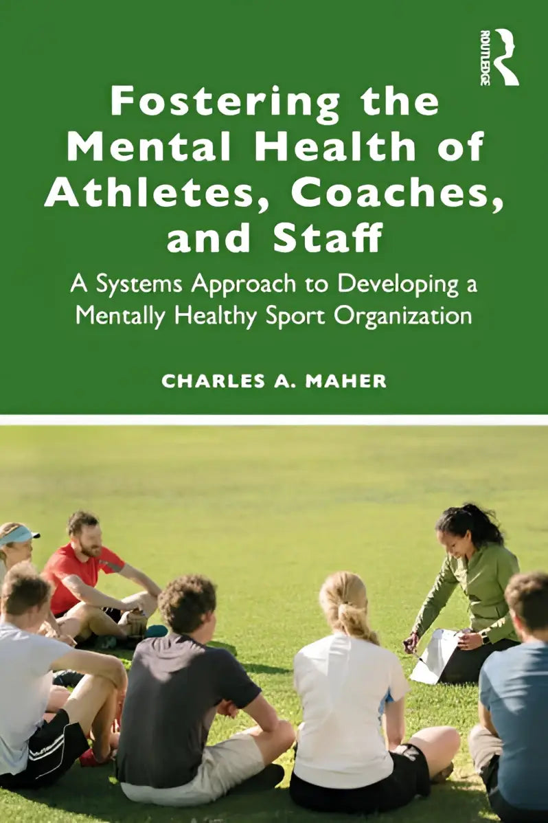 Groen gebonden boek fostering the mental health of athletes coaches and staff van charles a gericht op mentale gezondheid van sportprofessionals