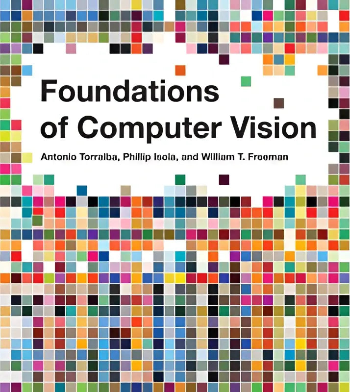 De boekomslag van foundations of computer vision door antonio torralba en phillip isola uitgegeven door mit press