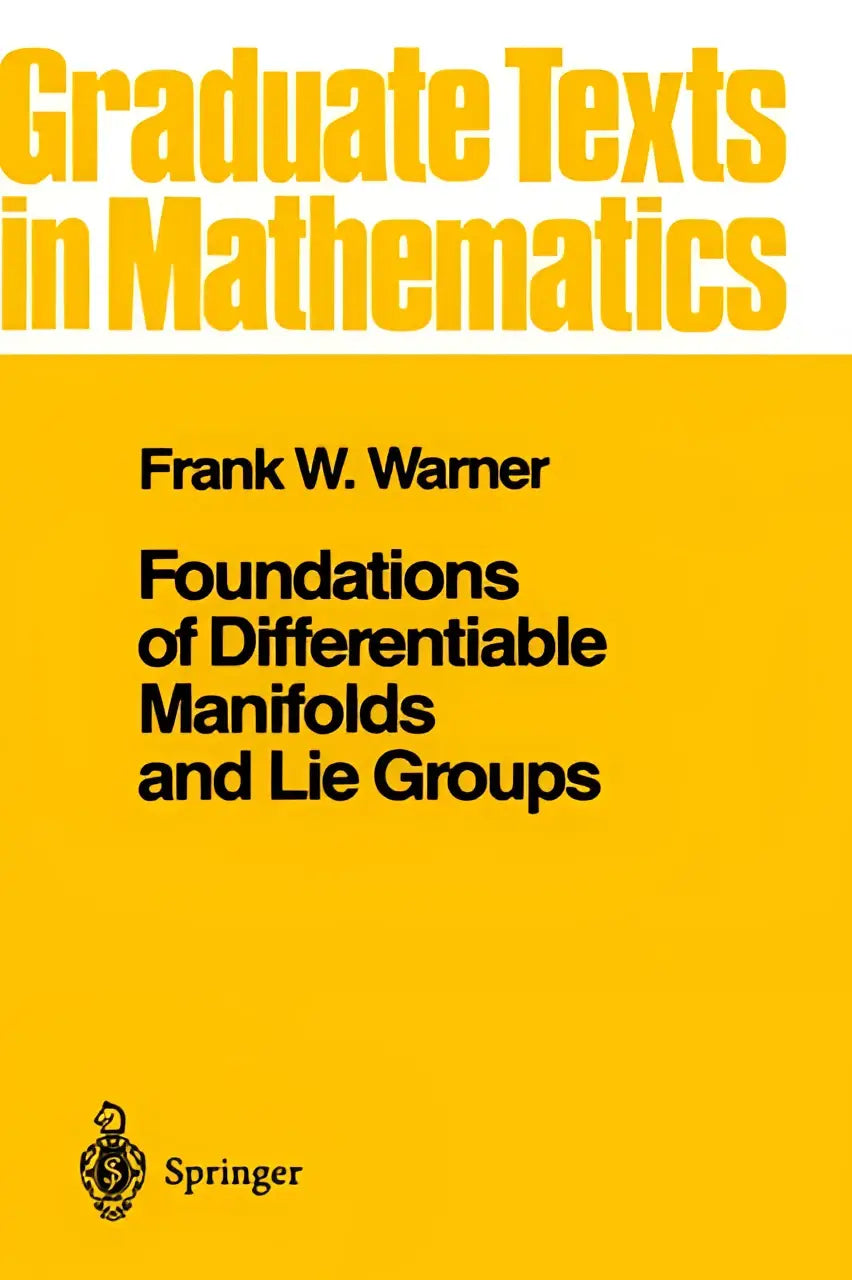 Gele hardcoverboek foundations of differentiable manifolds and lie groups door frank w met focus op differentiable manifolds en lie groups