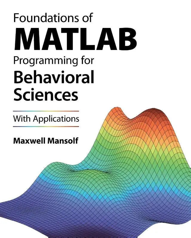 De boekomslag van foundations of matlab programming for behavioral sciences toont een kleurrijke 3d oppervlakplot met grid