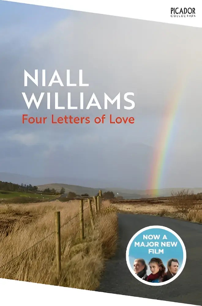 De cover van four letters of love door niall williams toont een landelijke weg met een regenboog in de picador collection