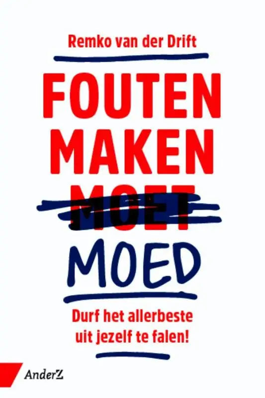 Wit achtergrond met rode en blauwe tekst fouten maken moet moed in een product getiteld durf het allerbeste uit jezelf te falen