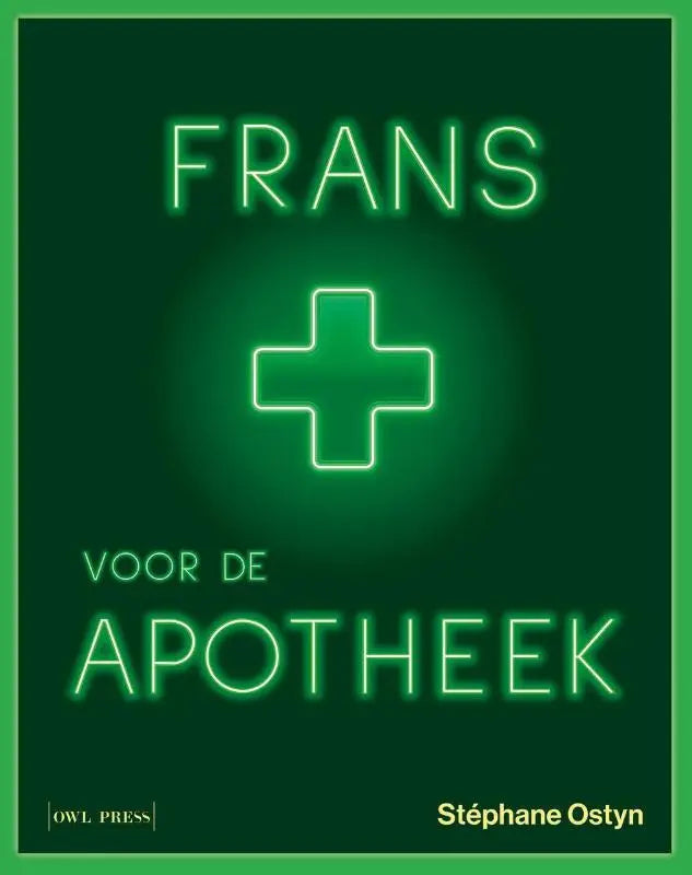 Neon groene gloeiende tekst en kruis lees frans voor de apotheek door stéphane ostyn op donkergroene achtergrond
