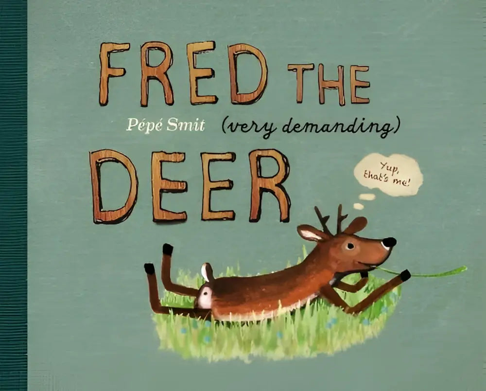Een charmant geïllustreerde kinderboekcover van fred the zeer veeleisende hert liggend op groen gras voor jonge lezers