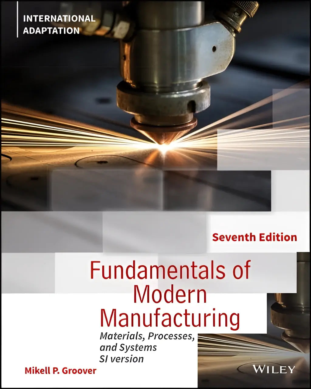 De cover van het zevende editie leerboek fundamentals of modern manufacturing van mikell p met focus op processen en systemen