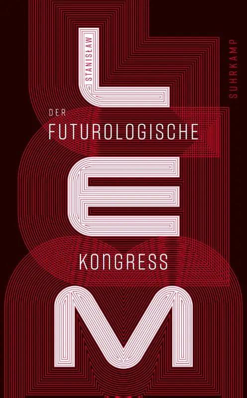 Der futurologische Kongreß - Aus Ijon Tichys Erinnerungen