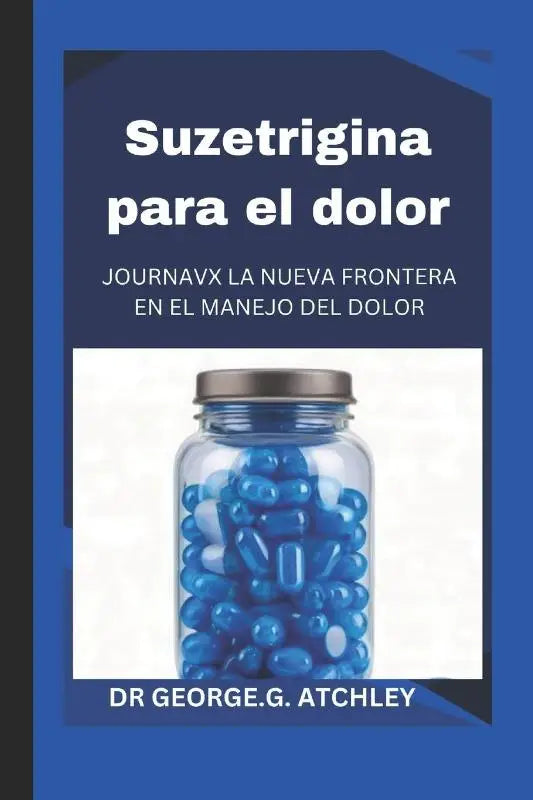 G. Attley, G: Suzetrigina para el dolor
