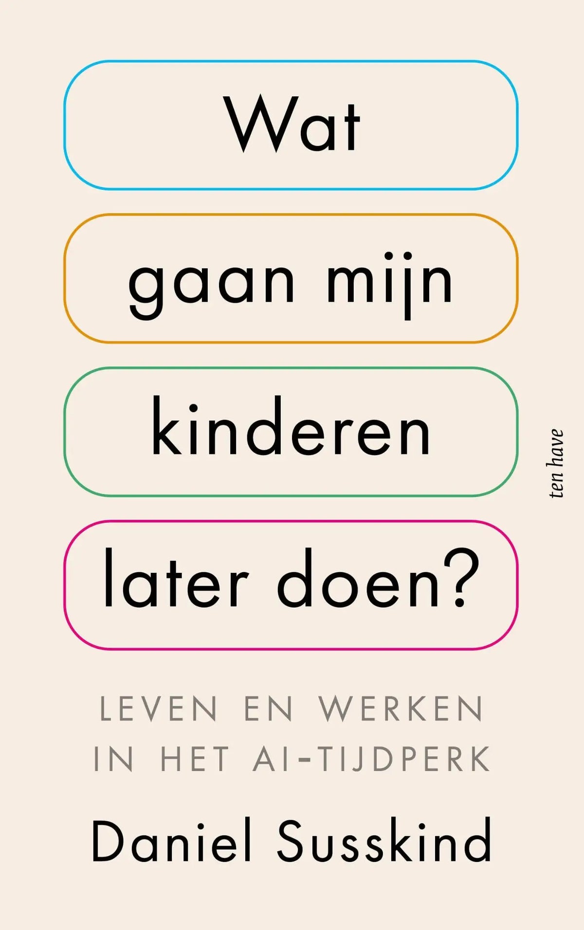 De boekcover van maatschappij algemeen de titel wat gaan mijn kinderen later doen in kleurrijke rechthoeken met auteur daniel susskind