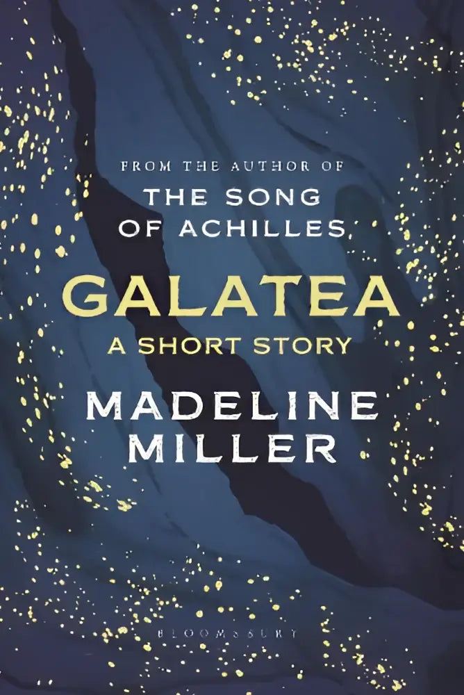 Boekcover van galatea a short story door madeline miller met donkerblauwe achtergrond gouden spikkels en gouden letters