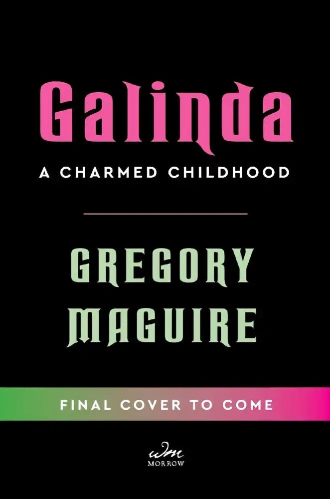 Boekomslag met roze en groene tekst op zwarte achtergrond voor galinda deluxe limited edition van gregory maguire
