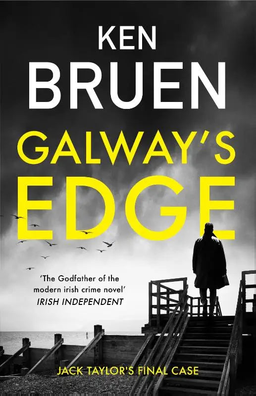 The book cover of galway’s edge by ken bruen shows bold white and yellow text on a black-and-white moody backdrop, published by bloomsbury publishing plc