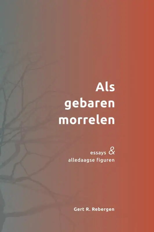 Het boek als gebaren morrelen essays en alledaagse figuren heeft een grijze naar oranje verlopen omslag met witte letters
