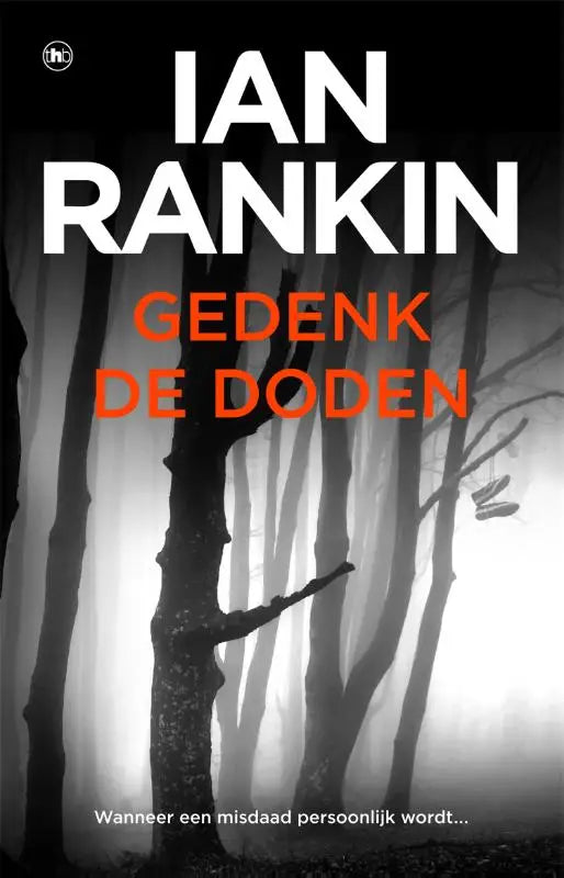 Zwarte en witte boekcover van gedenk de doden met titel in oranje en auteur ian rankin bovenaan vermeld