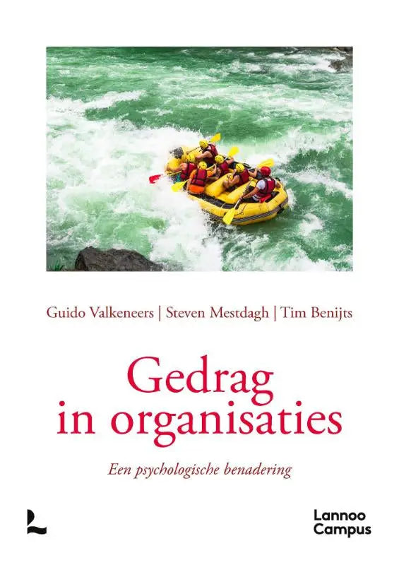 Gele opblaasbare raft met zes personen in rode reddingsvesten en gele peddels op witte stroom bij gedrag in organisaties door guido valkeneers, steven mestdagh en tim benijts