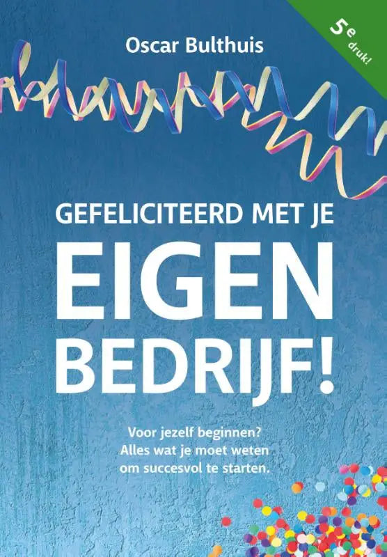 Blauw boek met witte tekst en kleurrijke confetti over succesvol starten met een eigen bedrijf
