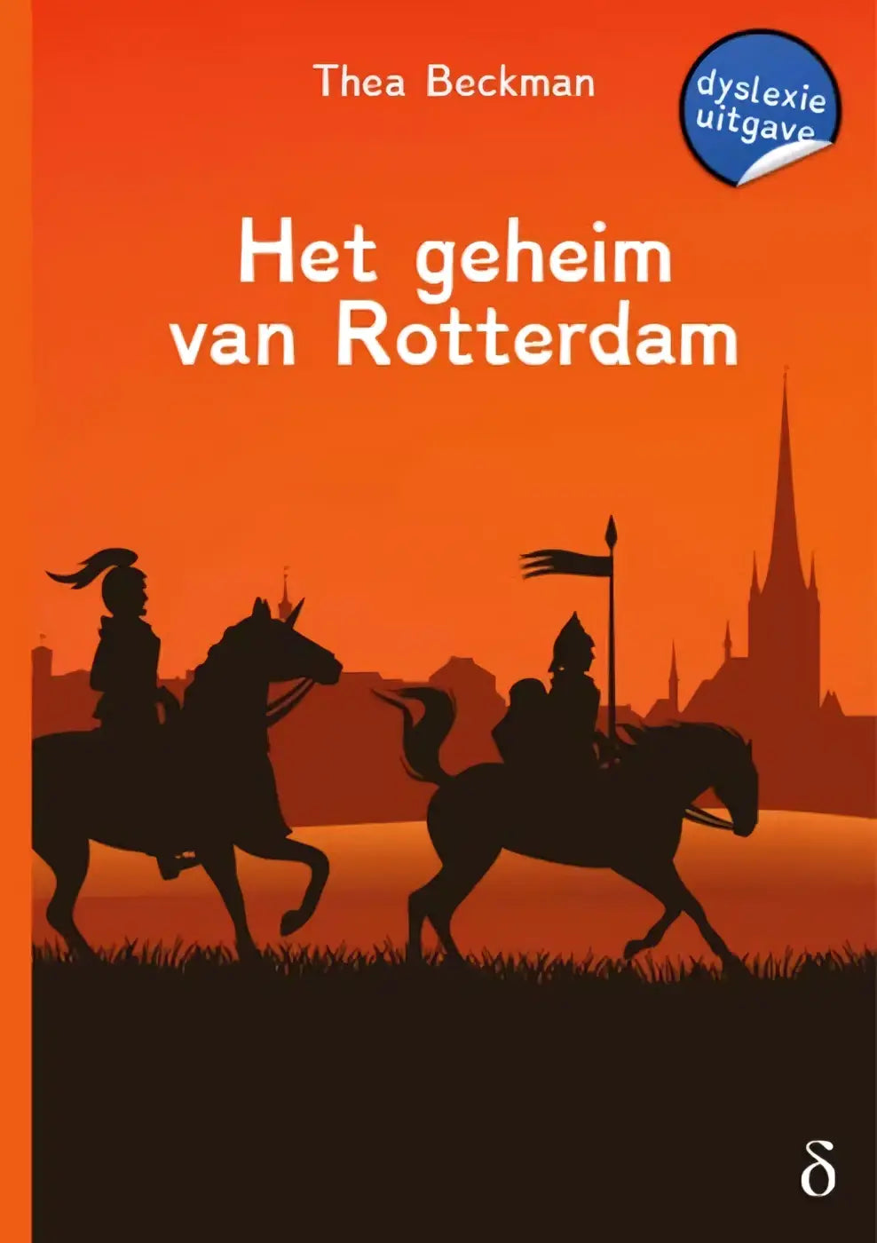 Orange boekcover met zwarte silhouetten van twee ruiters tegen zonsondergang voor het boek het geheim van rotterdam door thea beckman