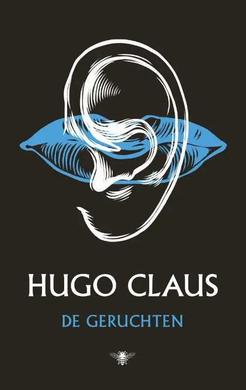 De geruchten boekcover door hugo claus toont een gestileerde oorillustratie en blauwe lippen voor een literaire roman