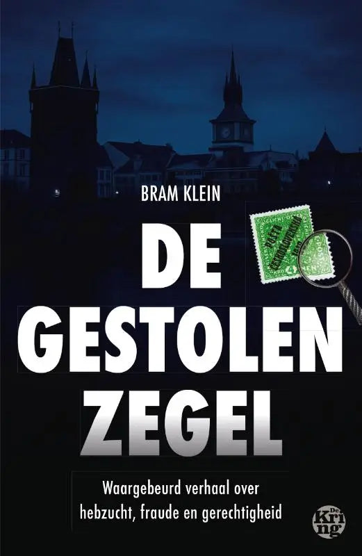 De gestolen zegel - Waargebeurd verhaal over hebzucht, fraude en gerechtigheid