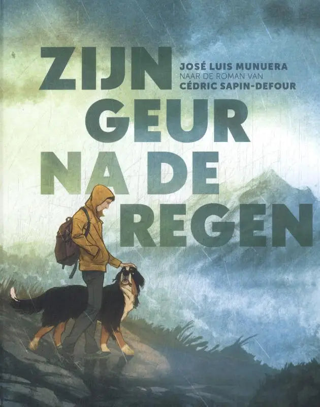Cover van de geïllustreerde boek zijn geur na de regen door josé-luis munuera met persoon in oranje jas en hond op mistige bergen