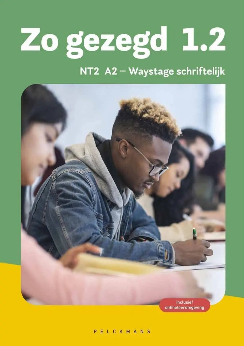 Omslag Zo gezegd 1.2 NT2 A2 Pelckmans met studenten in klas, jongen met bril denimjas hoodie schrijft