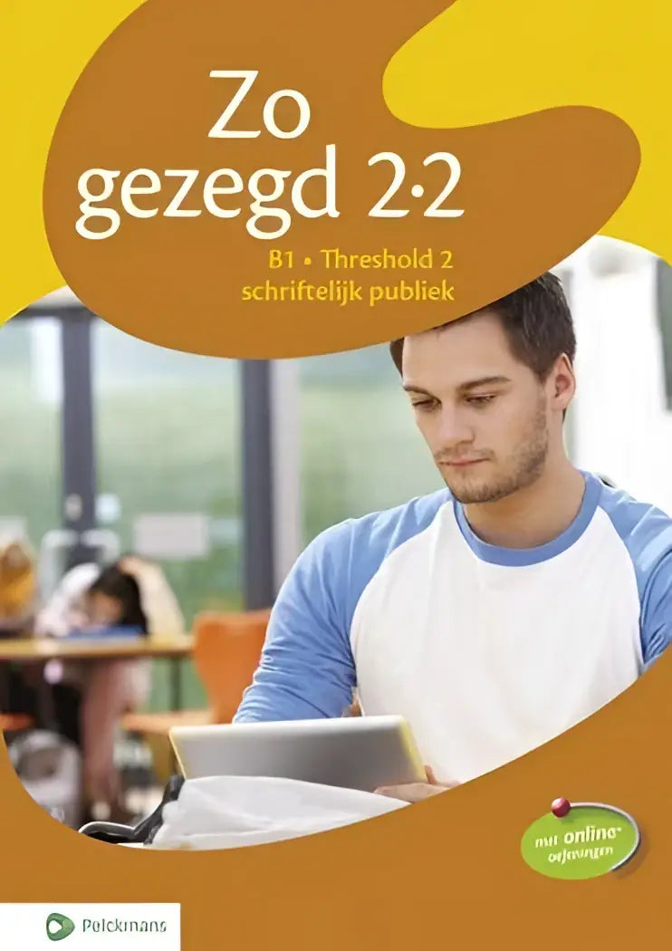 Zo gezegd 2.2 threshold 2 schriftelijk publiek leerwerkboek - zo gezegd 2.2 threshold 2 schriftelijk publiek