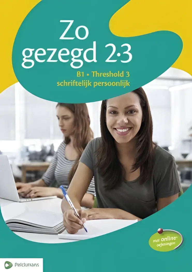 Zo gezegd 2.3 threshold 3 schriftelijk persoonlijk leerwerkboek - zo gezegd 2.3 threshold 3 schriftelijk persoonlijk
