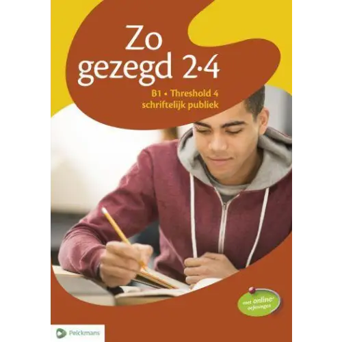 Zo gezegd 2.4 threshold 4 schriftelijk publiek leerwerkboek - zo gezegd 2.4 threshold 4 schriftelijk publiek
