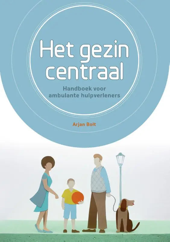 Cover van het gezin centraal handboek voor ambulante helpers door arjan bolt met minimalistische illustratie in zachte blauwe tinten binnen pedagogiek