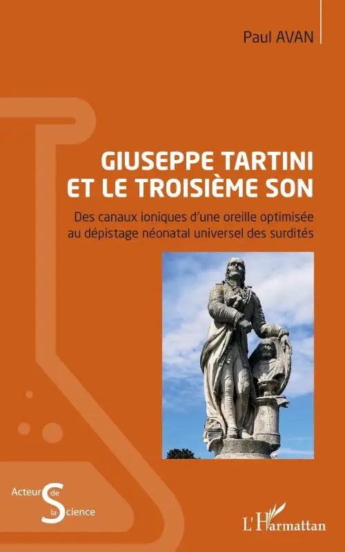 Giuseppe Tartini et le troisième son - Des canaux ioniques d'une oreille optimisée au dépistage néonatal universel des surdités