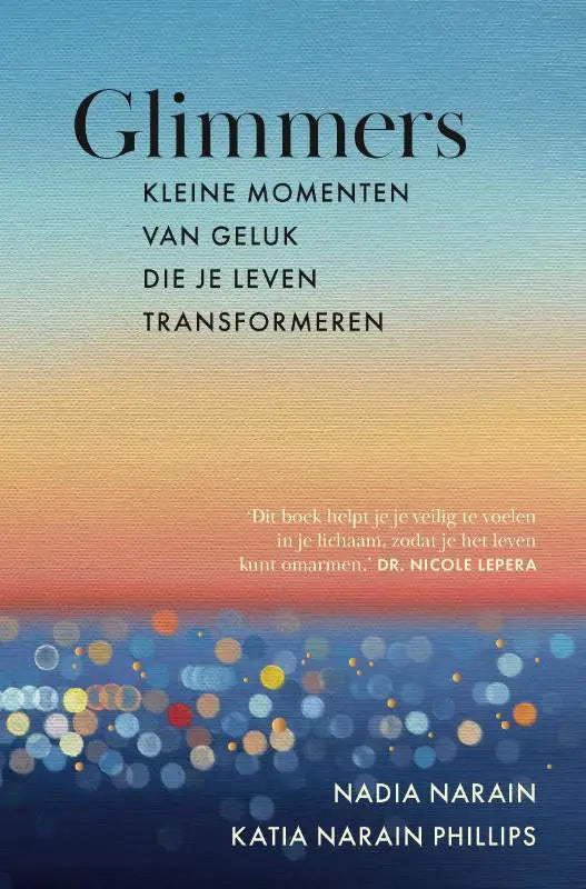 Glimmers - Kleine momenten van geluk die je leven transformeren