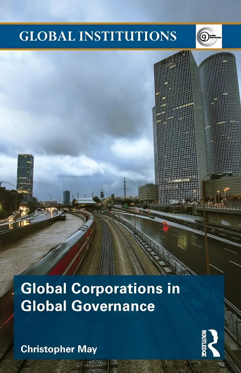 De boekomslag van global corporations in global governance door Christopher May richt zich op global governance en politieke economie