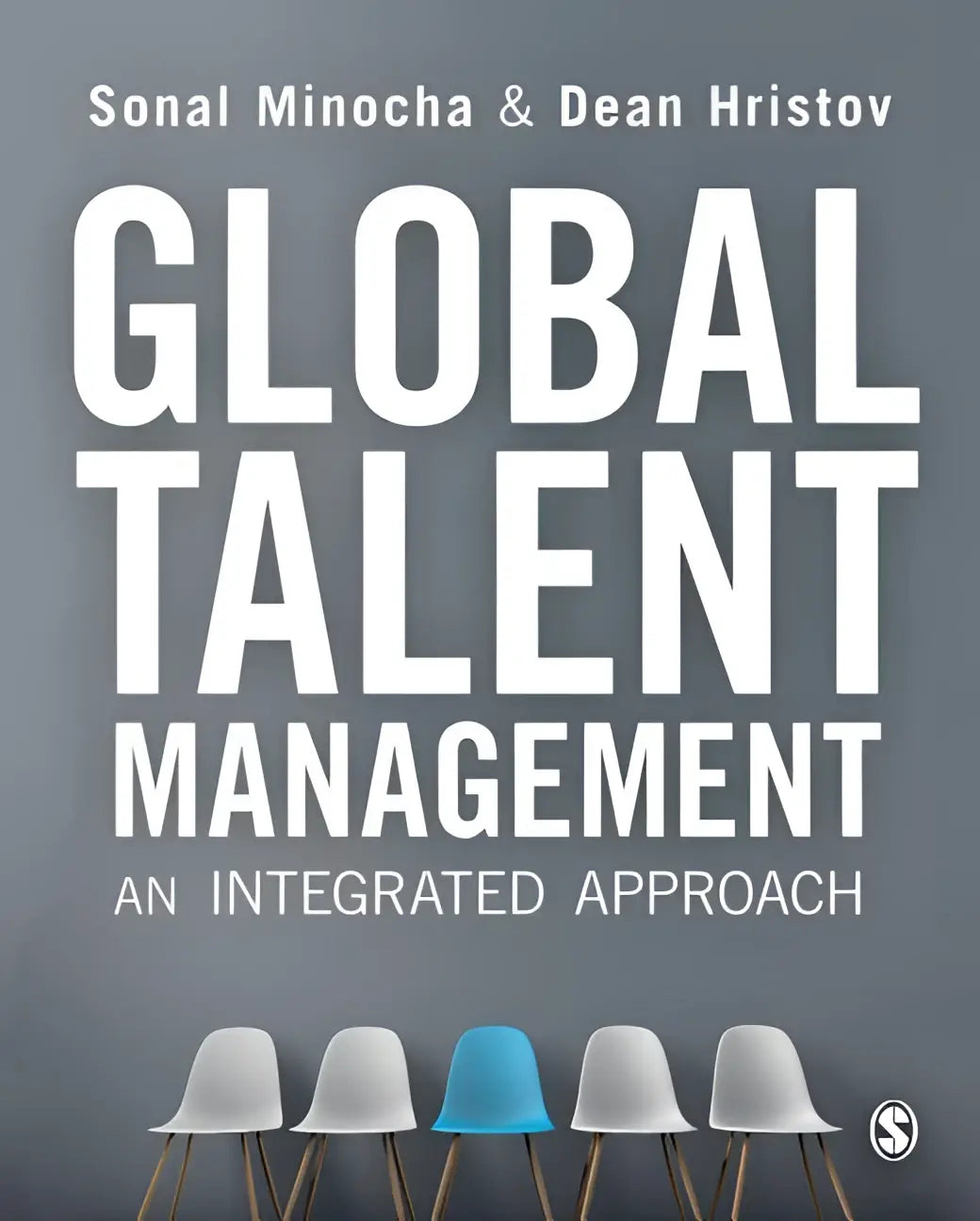 The book global talent management by sonal minocha and dean hristov features bold white text and five minimalist chairs on gray background