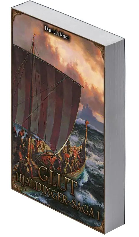 Hardcover boek glut hjaldinger saga i met levendige illustratie van een vikingschip op stormachtige zeeën door daniela knor
