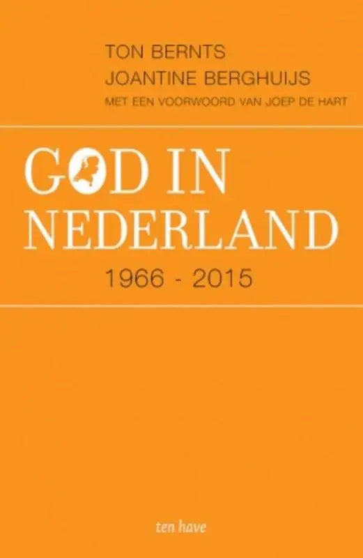 Orange boekomslag met witte tekst god in nederland 1966-2015 van joantine berghuijs en ton bernts vbk media