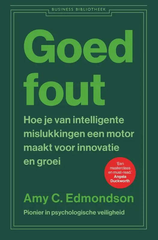 Donkergroen boek met felgroene titel goed fout van amy c over intelligente mislukkingen en innovatie