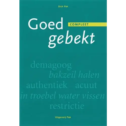 Goed gebekt compleet (3 delen in één boek) - goed gebekt compleet (3 delen in één boek) - boek