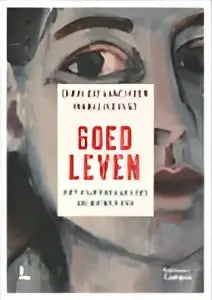 De albumcover van goed leven toont een zwartwitfoto van twee mannen met de titel in rood voor geneeskunde algemeen door manu keirse