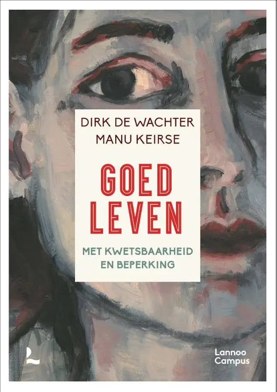 De boekcover van goed leven toont een gestileerd portret met grijsroze tonen en de titel van manu keirse en dirk de wachter