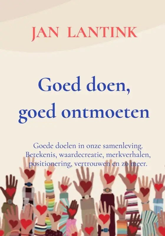 De boekcover van goed doen goed ontmoeten door jan lantink over goede doelen in onze samenleving