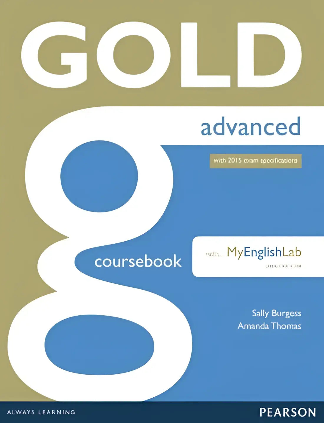 Gold - advanced (2015 exam) coursebook + myenglishlab access code - gold - advanced (2015 exam) coursebook