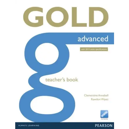 Gold - advanced (2015 exam) teacher’s book - gold - advanced (2015 exam) teacher’s book - boek