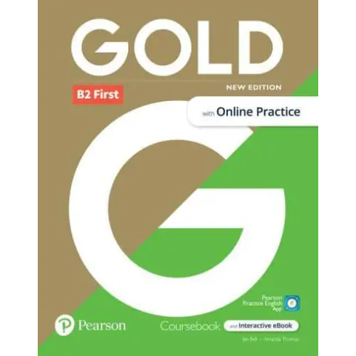 Gold b2 first - student’s book + interactive ebook + online practice + digital resources + app - gold b2 first