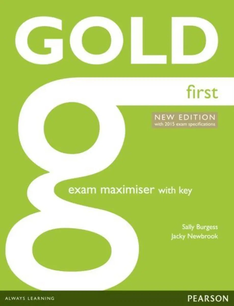 Gold first maximiser - second edition for 2015 exam book with key + online audio-access - gold first maximiser - second