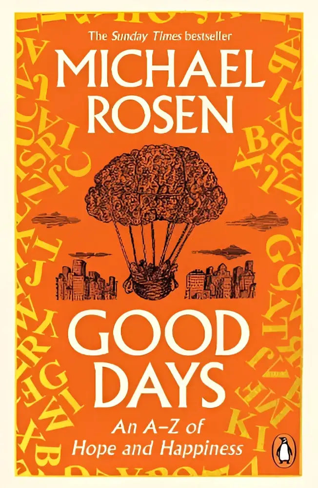 Oranje boekomslag van good days door michael rosen met zwart-wit illustratie van luchtballon met boomvormige bladerdak, uitgever ebury press