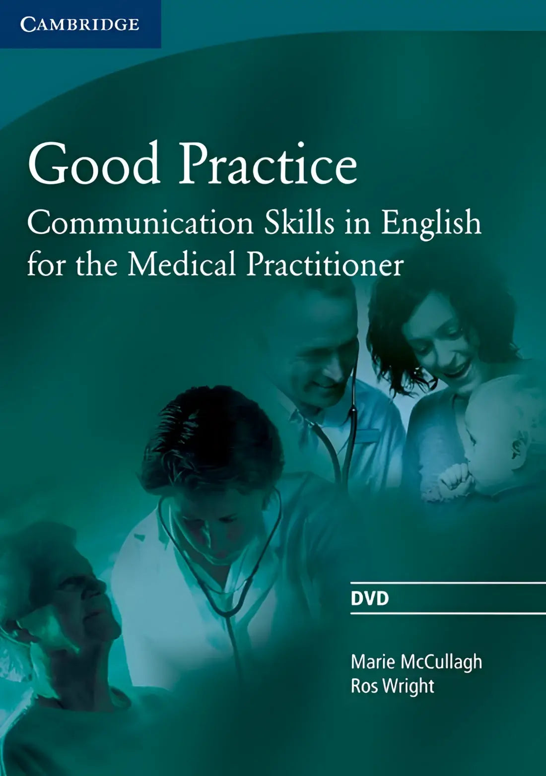 Good practice: communication skills in english for the medical practitioner dvd - good practice: communication skills
