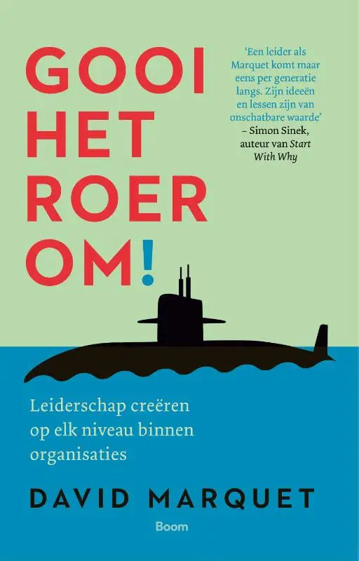 De boekcover van gooi het roer om toont rood leiderschap creeren tekst met een zwarte onderzeeër op een groenblauwe achtergrond binnen organisaties niveau binnen