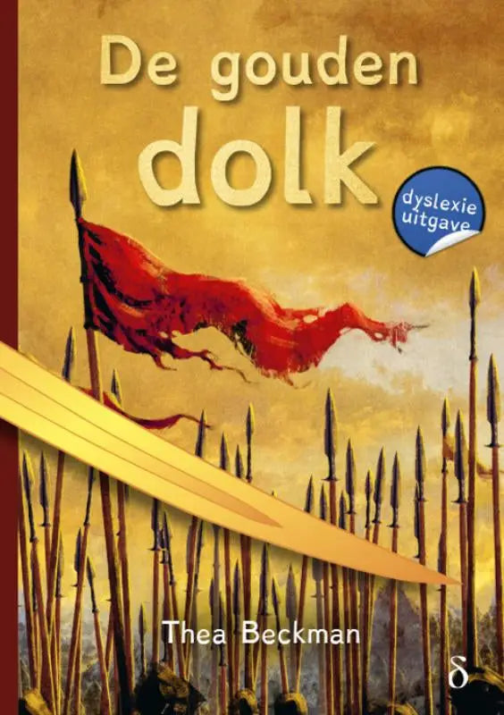 De cover van het boek de gouden dolk door thea beckman met een rode vlag boven rijen speren tegen een gouden achtergrond