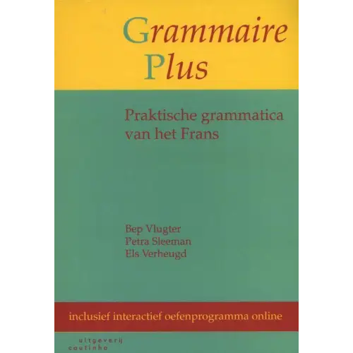Grammaire plus - praktische grammatica van het frans - grammaire plus - praktische grammatica van het frans - boek